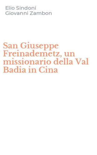 San Giuseppe Freinademetz, un missionario della Val Badia in Cina
