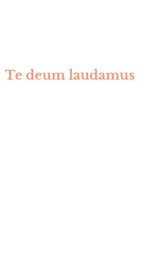 Te deum laudamus