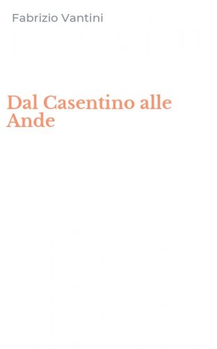 Dal Casentino alle Ande