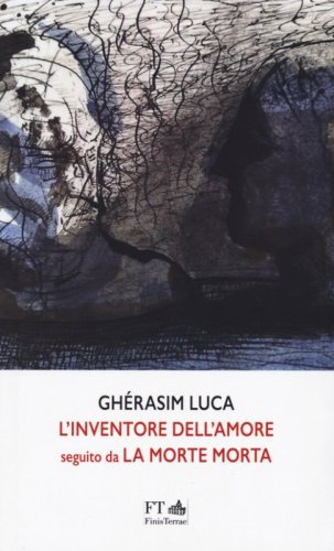 L'inventore dell'amore seguito da La Morte morta