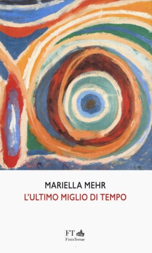 L'ultimo miglio di tempo. Ediz. italiana e tedesca