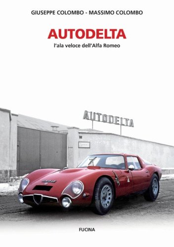 Autodelta. L'ala veloce dell'Alfa Romeo