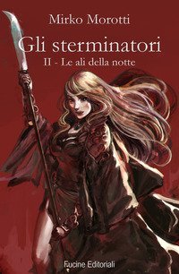 Le ali della notte. Gli sterminatori