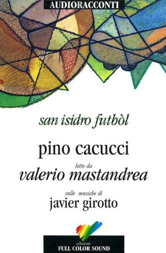 San Isidro Futb&oacute;l letto da Valerio Mastandrea. Audiolibro. CD Audio