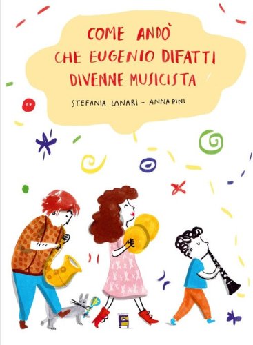 Come and&ograve; che Eugenio Difatti divenne musicista