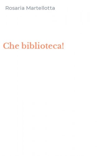 Che biblioteca!