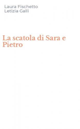 La scatola di Sara e Pietro
