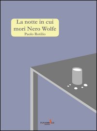 La notte in cui mor&igrave; Nero Wolfe