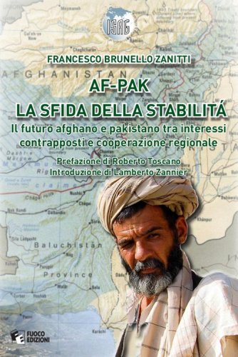 Af-Pak. La sfida della diversit&agrave; - CONTRAPPOSTI E COOPERAZIONE REGIONALE