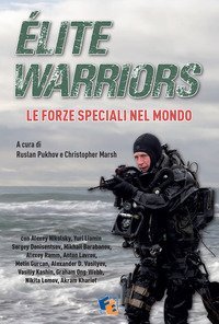 &Eacute;lite warriors: le forze speciali nel mondo