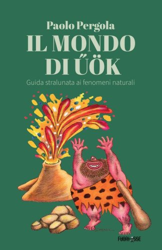Il mondo di ?&ouml;k. Guida stralunata ai fenomeni naturali
