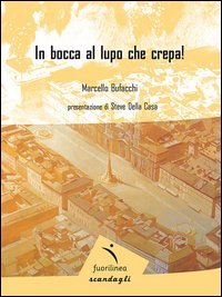 In bocca al lupo che crepa!