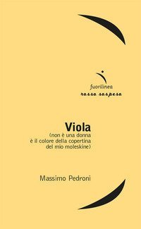 Viola (non &egrave; una donna &egrave; il colore del mio moleskine)