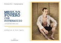 Meglio povero che poveraccio. 185 aforismi 185