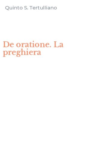 De oratione. La preghiera