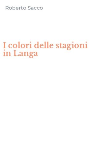 I colori delle stagioni in Langa