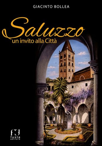 Saluzzo. Un invito alla citt&agrave;
