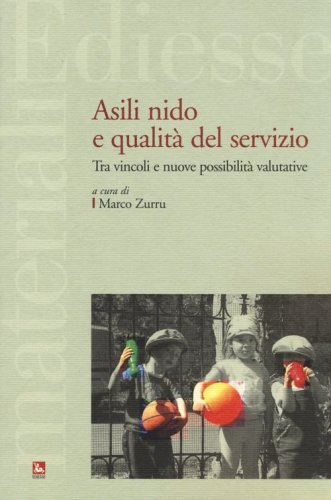Asili nido e qualit&agrave; del servizio. Tra vincoli e nuove possibilit&agrave; valutative