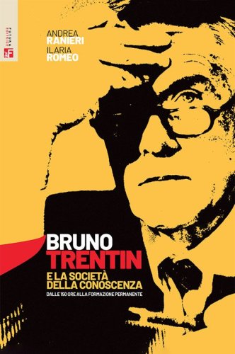 Bruno Trentin e la societ&agrave; della conoscenza. Dalle 150 ore alla formazione permanente
