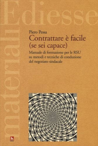 Contrattare &egrave; facile (se sei capace)