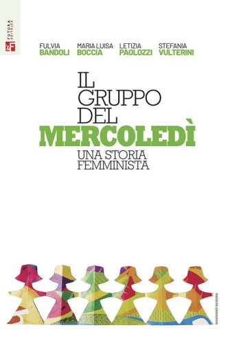 Il gruppo del mercoled&igrave;. Una storia femminista