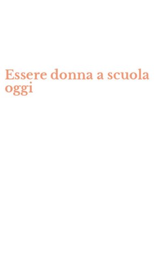 Essere donna a scuola oggi