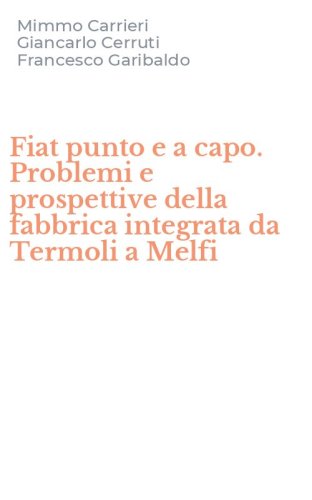 Fiat punto e a capo. Problemi e prospettive della fabbrica integrata da Termoli a Melfi