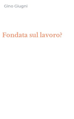 Fondata sul lavoro?
