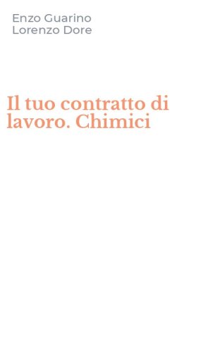 Il tuo contratto di lavoro. Chimici