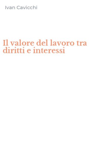 Il valore del lavoro tra diritti e interessi