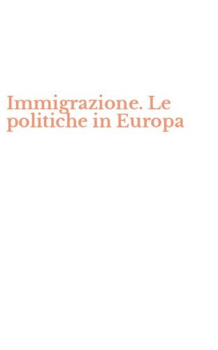 Immigrazione. Le politiche in Europa