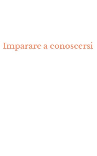 Imparare a conoscersi