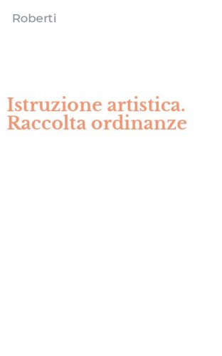 Istruzione artistica. Raccolta ordinanze