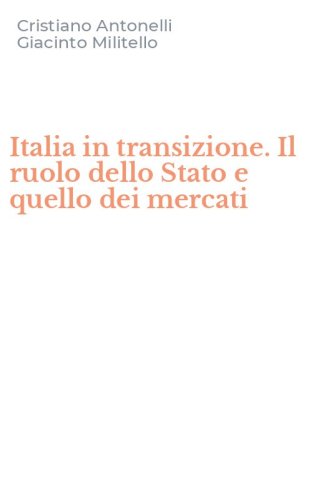 Italia in transizione. Il ruolo dello Stato e quello dei mercati