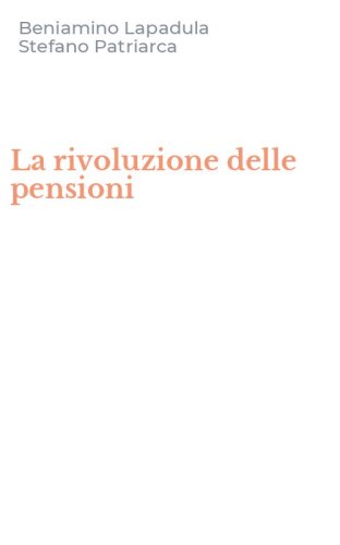 La rivoluzione delle pensioni