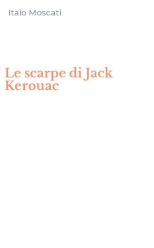 Le scarpe di Jack Kerouac