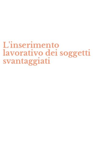 L'inserimento lavorativo dei soggetti svantaggiati