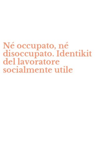N&eacute; occupato, n&eacute; disoccupato. Identikit del lavoratore socialmente utile