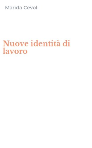 Nuove identit&agrave; di lavoro