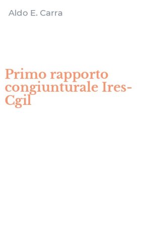 Primo rapporto congiunturale Ires-Cgil