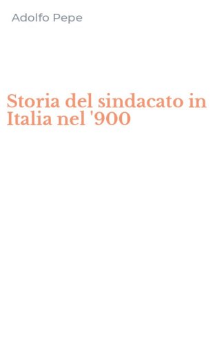 Storia del sindacato in Italia nel '900
