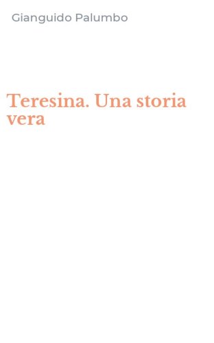 Teresina. Una storia vera