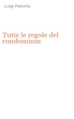 Tutte le regole del condominio