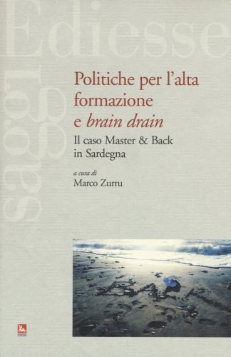 Politiche per l'alta formazione e &laquo;brain drain&raquo;. Il caso Master & Back in Sardegna
