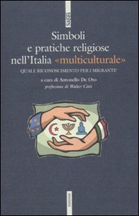 Simboli e pratiche religiose nell'Italia &laquo;multiculturale&raquo;