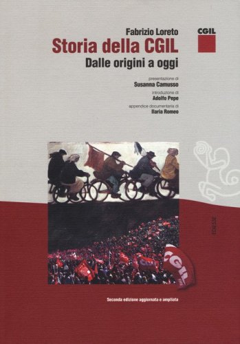 Storia della CGIL. Dalle origini ad oggi