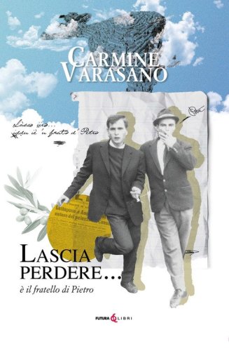 Lascia perdere... &egrave; il fratello di Pietro
