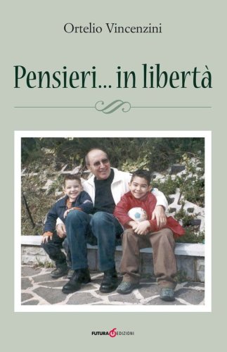 Pensieri... in libert&agrave;