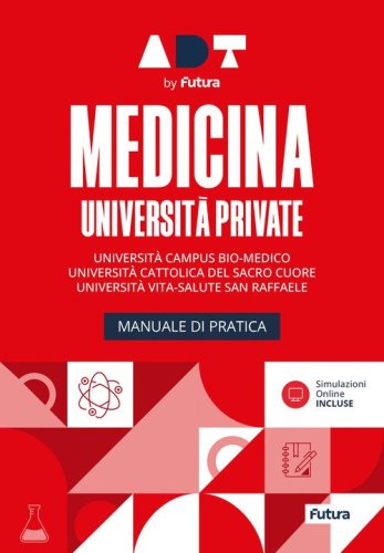 Accademia dei test. Medicina universit&agrave; private. Manuale di pratica. Universit&agrave; Cattolica, Campus Biomedico, San Raffaele 2026/2027