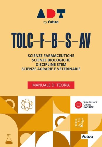 Accademia dei Test. TOLC-F-B-S-AV. Manuale di teoria 2026/2027